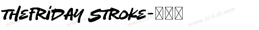 thefriday stroke字体转换